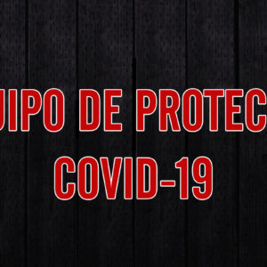 EQUIPO DE PROTECCIÓN PARA CORONAVIRUS (COVID-19)